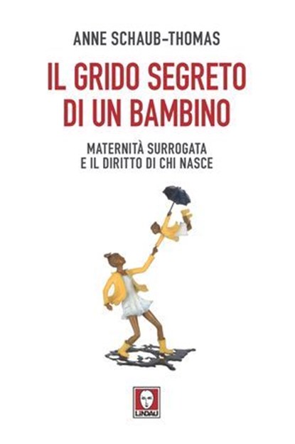 Il grido segreto di un bambino, Anne Schaub-Thomas - Ebook - 9791255842132