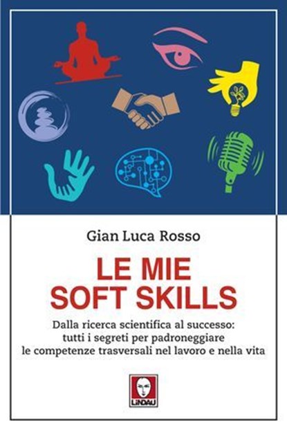 Le mie soft skills, Gian Luca Rosso - Ebook - 9791255842668