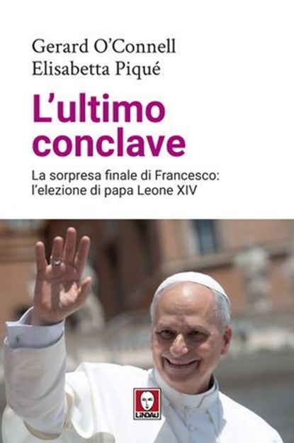 L'ultimo conclave, Gerard O’Connell ; Elisabetta Piqué - Ebook - 9791255843832