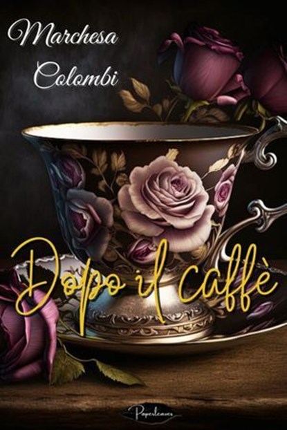 Dopo il caffè, Marchesa Colombi - Ebook - 9791255930044
