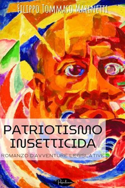 Patriotismo insetticida, Filippo Tommaso Marinetti - Ebook - 9791255930303