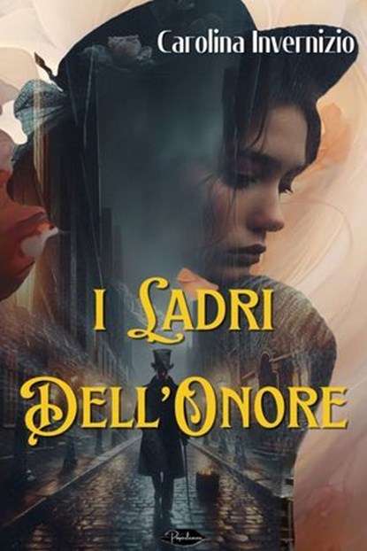 I ladri dell'onore, Carolina Invernizio - Ebook - 9791255930945