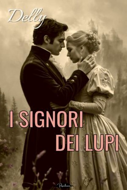 I signori dei lupi, Delly - Ebook - 9791255931485