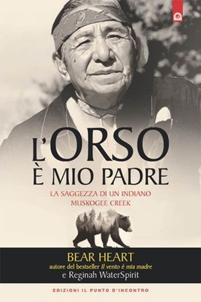 L'orso è mio padre, Bear Heart ; Reginah Waterspirit - Ebook - 9791255940081