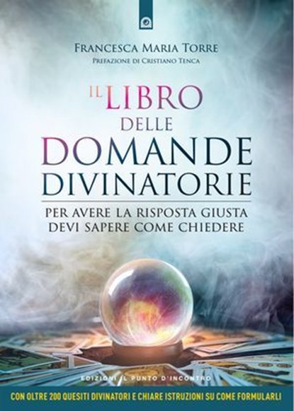 Il libro delle domande divinatorie, Francesca Maria Torre - Ebook - 9791255940142