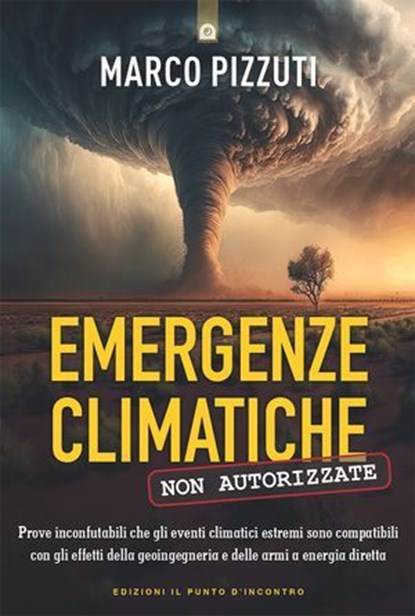 Emergenze climatiche non autorizzate, Marco Pizzuti - Ebook - 9791255940241
