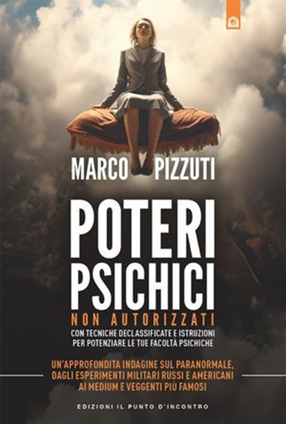 Poteri psichici non autorizzati, Marco Pizzuti - Ebook - 9791255940661