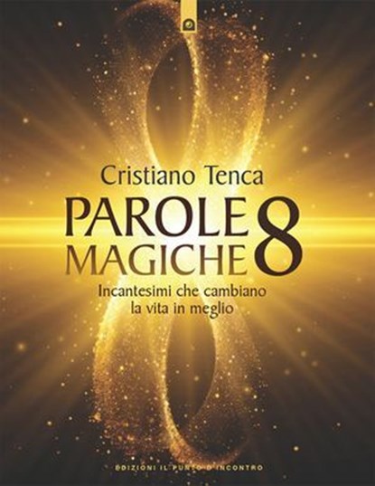 Parole magiche 8, Cristiano Tenca - Ebook - 9791255940883