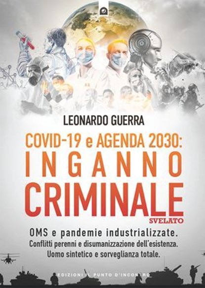 Covid-19 e agenda 2030: inganno criminale, Leonardo Guerra - Ebook - 9791255941231