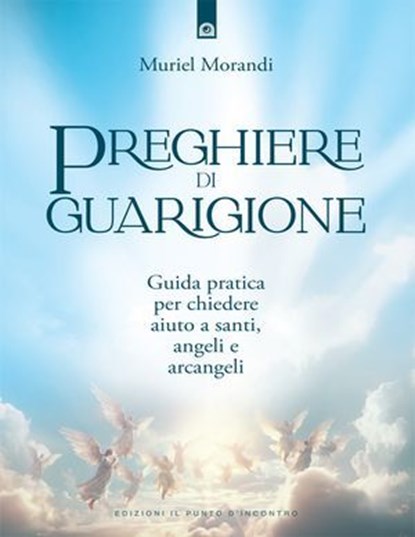 Preghiere di guarigione, Muriel Morandi - Ebook - 9791255941644