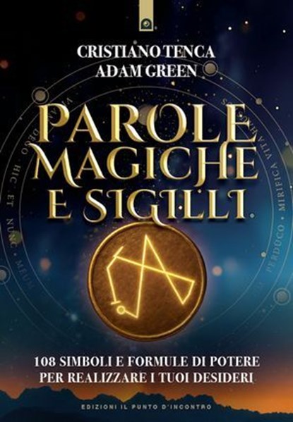Parole magiche e sigilli, Cristiano Tenca ; Adam Green - Ebook - 9791255941675