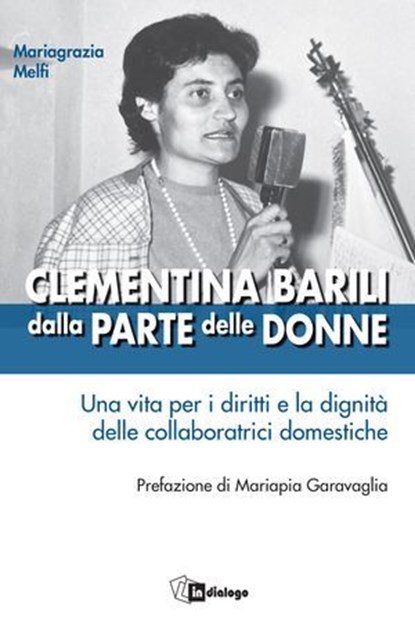 Clementina Barili dalla parte delle donne, Mariagrazia Melfi ; Mariapia Garavaglia - Ebook - 9791255950219