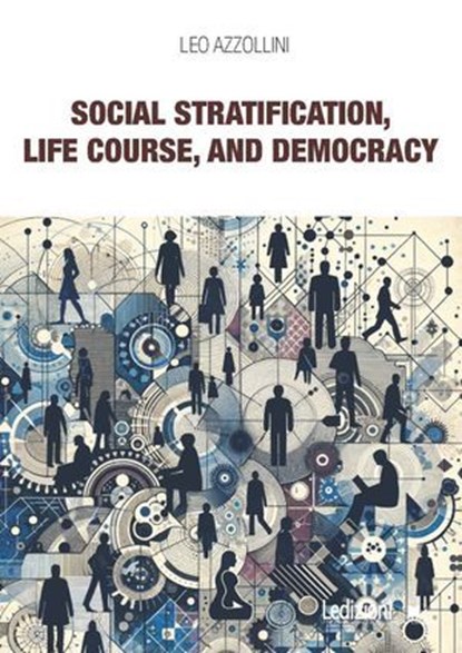 Social Stratification, Life Course, and Democracy, Leo Azzollini - Ebook - 9791256000913