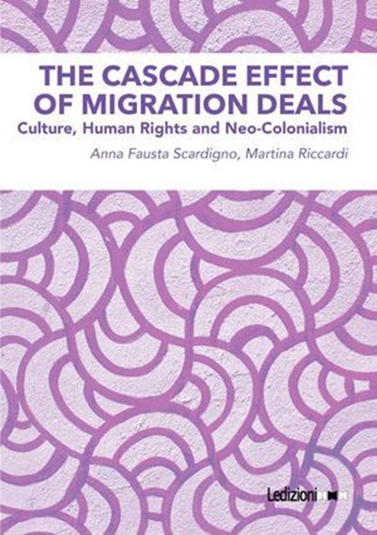 The Cascade Effect of Migration Deals, Anna Fausta Scardigno ; Martina Riccardi - Ebook - 9791256005116