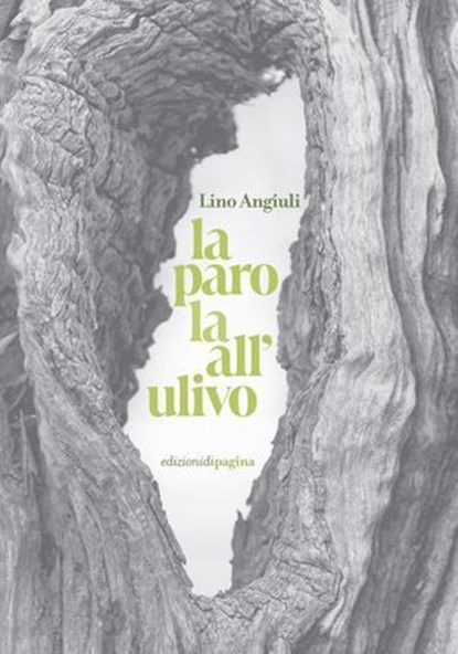 La parola all'ulivo, Lino Angiuli - Ebook - 9791256090877