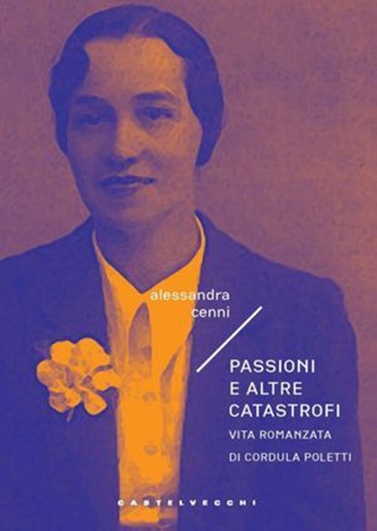 Passioni e altre catastrofi, Alessandra Cenni - Ebook - 9791256142347