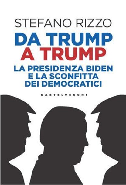 Da Trump a Trump, Stefano Rizzo - Ebook - 9791256145980