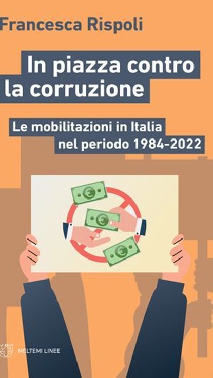 In piazza contro la corruzione, Francesca Rispoli - Ebook - 9791256150755