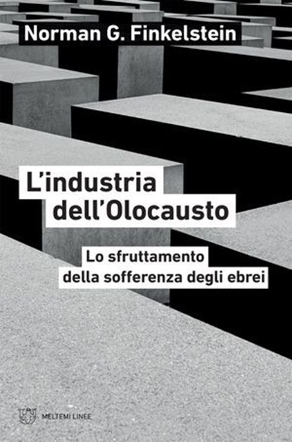 L’industria dell’Olocausto, Norman G. Finkelstein - Ebook - 9791256151400