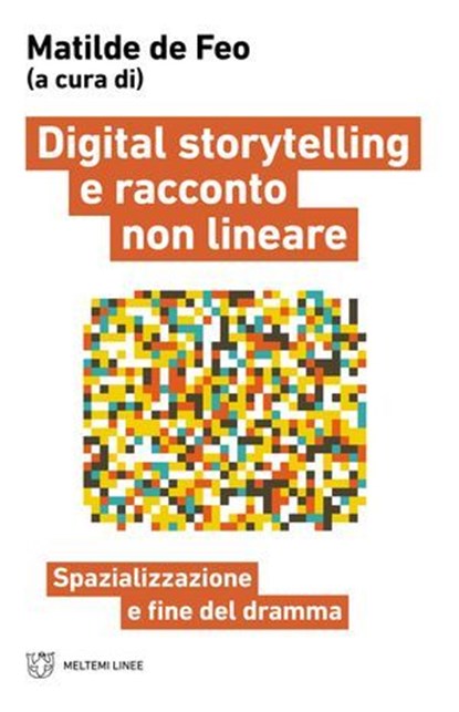 Digital storytelling e racconto non lineare, Matilde de Feo - Ebook - 9791256152414