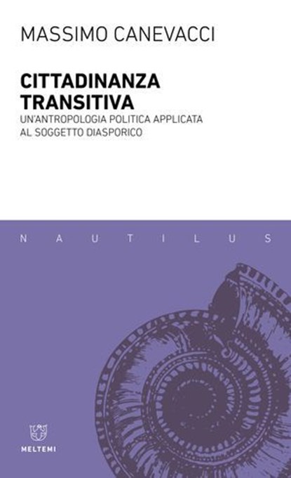 CITTADINANZA TRANSITIVA, Massimo Canevacci - Ebook - 9791256152483