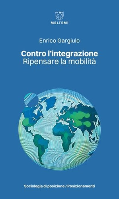Contro l’integrazione, Enrico Gargiulo - Ebook - 9791256152513