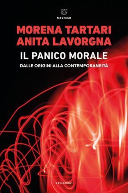 IL PANICO MORALE, Morena Tartari ; Anita Lavorgna - Ebook - 9791256153077