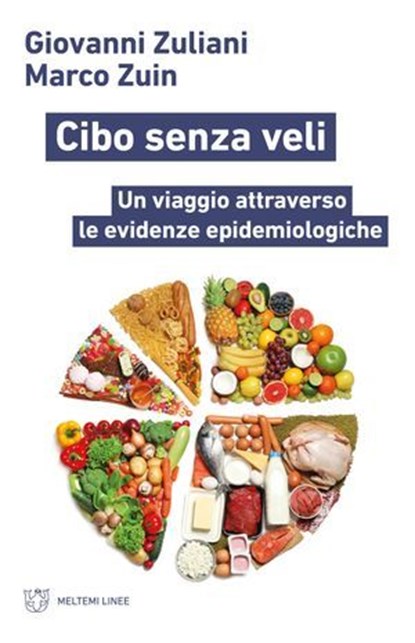 Cibo senza veli, Giovanni Zuliani ; Marco Zuin - Ebook - 9791256153541