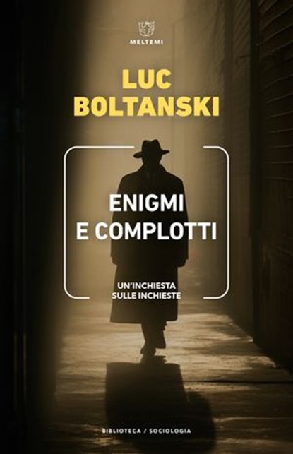 Enigmi e complotti, Luc Boltanski - Ebook - 9791256154524