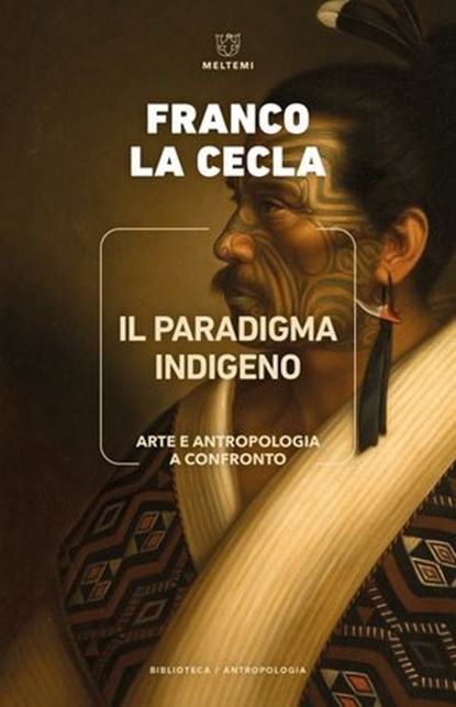 Il paradigma indigeno, Franco La Cecla - Ebook - 9791256154548