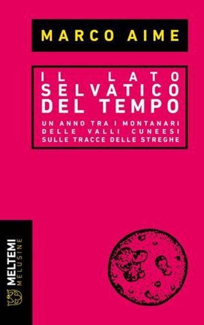 Il lato selvatico del tempo, Marco Aime - Ebook - 9791256154807