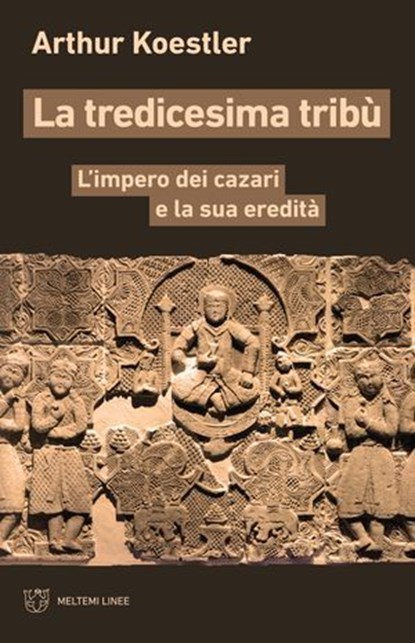 La tredicesima tribù, Arthur Koestler - Ebook - 9791256154838