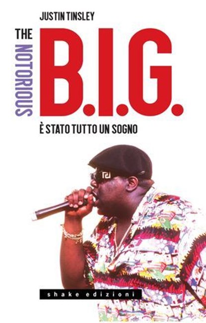 The Notorious B.I.G. È stato tutto un sogno, Justin Tinsley - Ebook - 9791256170364