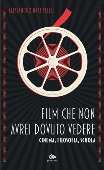 Film che non avrei dovuto vedere, Alessandro Battistelli - Ebook - 9791256220588