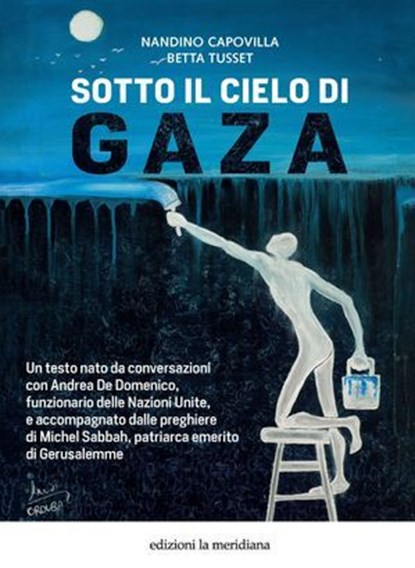 Sotto il cielo di Gaza, Nandino Capovilla ; Betta Tusset - Ebook - 9791256260621