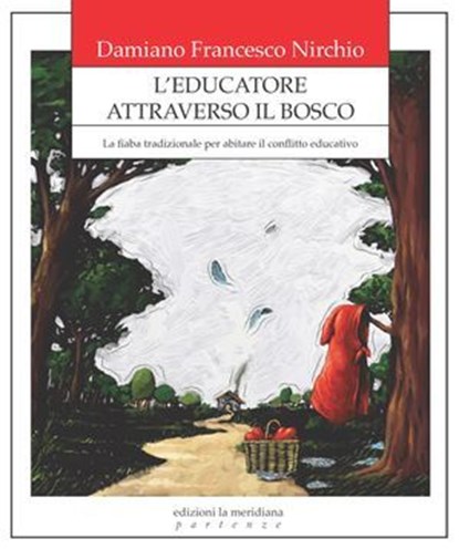 L'educatore attraverso il bosco, Damiano Francesco Nirchio - Ebook - 9791256260836