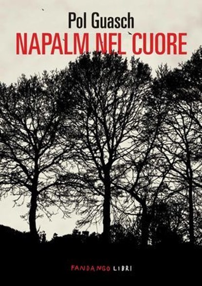 Napalm nel cuore, Pol Guasch - Ebook - 9791256360291