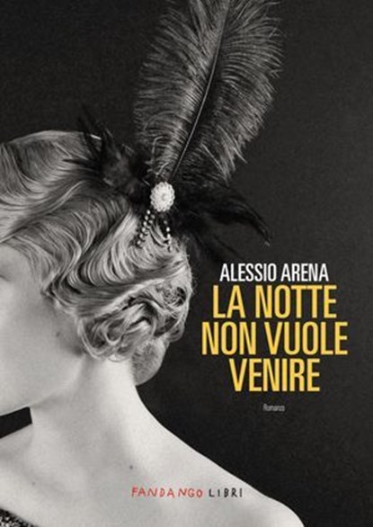 La notte non vuole venire NE, Alessio Arena - Ebook - 9791256361106