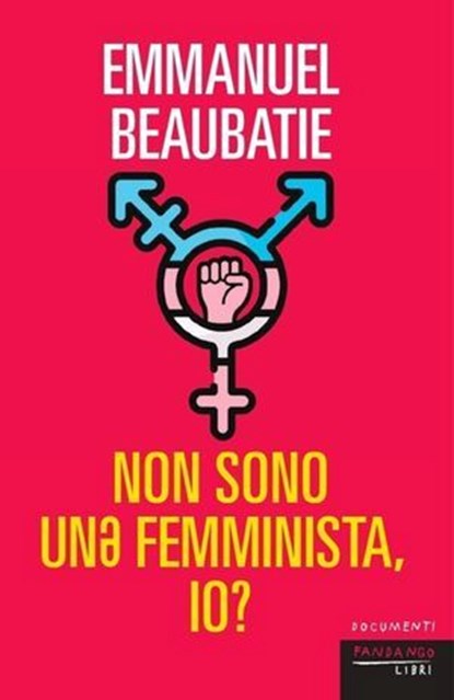 Non sono unə femminista, io?, Emmanuel Beaubatie - Ebook - 9791256361120