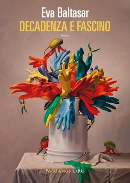 Decadenza e fascino, Eva Baltasar - Ebook - 9791256361588