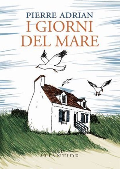 I giorni del mare, Pierre Adrian - Ebook - 9791256420605