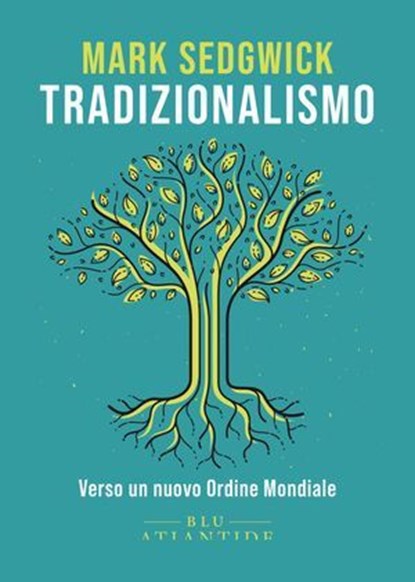 Tradizionalismo, Mark Sedgwick - Ebook - 9791256420681
