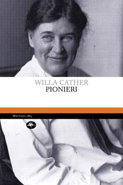 Pionieri, Willa Sibert Cather - Ebook - 9791256490172