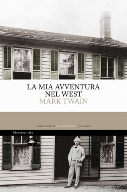 La mia avventura nel west, Mark Twain - Ebook - 9791256490356