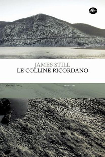 Le colline ricordano, James Still - Ebook - 9791256491254