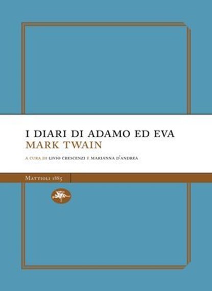 I diari di Adamo ed Eva, Mark Twain - Ebook - 9791256491346