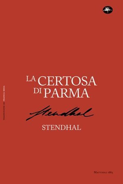 La Certosa di Parma, Stendhal - Ebook - 9791256491728