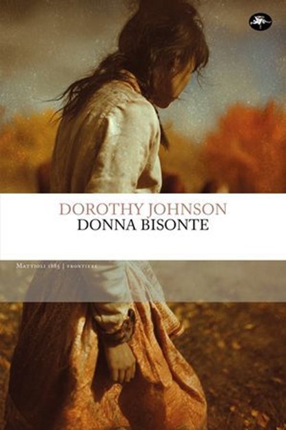 Donna bisonte, Dorothy Marie Johnson - Ebook - 9791256492015