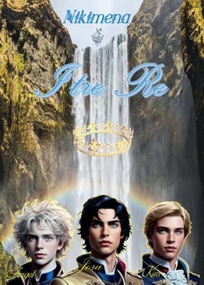 I tre re, Nikimena Ciarleglio - Ebook - 9791256890415