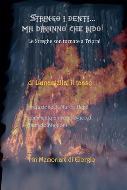 Stringo i denti... ma diranno che rido! Le streghe son tornate a Triora!, Lunastella il Tasso - Ebook - 9791256890651